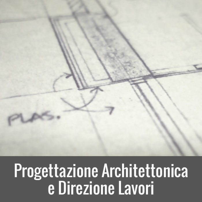 Progettazione Architettonica e Direzione Lavori